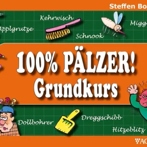 100% PÄLZER! Grundkurs Pfälzisch