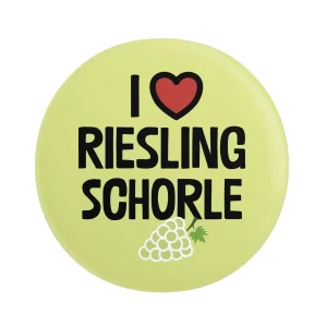 I love Rieslingschorle Button Ø 25 mm